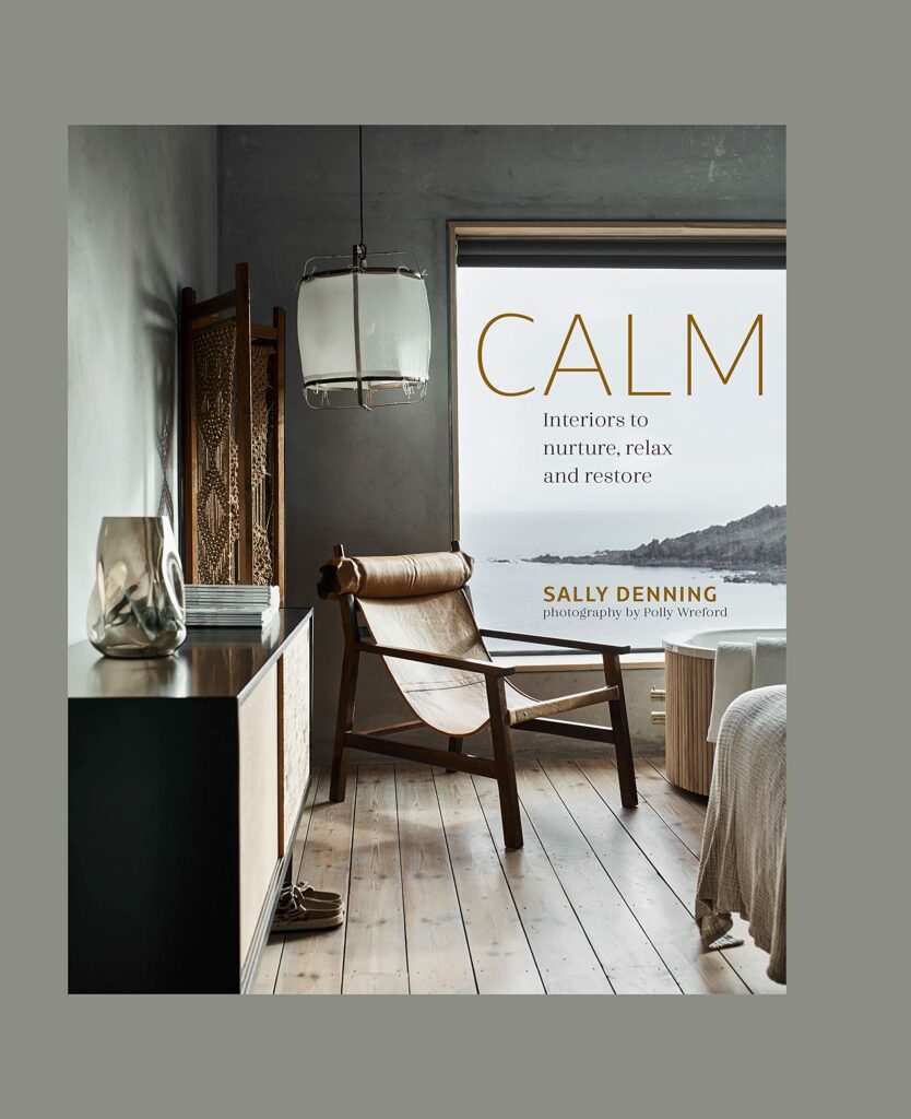 Calm: interiors to nurture